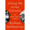 KNYGA Kishore Mahbubani Living the Asian Century