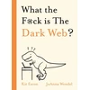 KNYGA Kit Eaton What the F*ck is The Dark Web?
