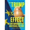 KNYGA Kit Messham Muir Trump Effect in Contemporary Art and Visual Culture