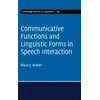 KNYGA Klaus J Kohler Communicative Functions and Linguistic Forms in Speech Interaction: Volume 156