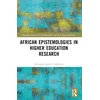 KNYGA Kolawole Samuel Adeyemo African Epistemologies in Higher Education Research