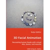 KNYGA Kolja Kahler 3D Facial Animation- Recreating human heads with virtual skin, bones, and muscles