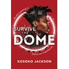 KNYGA Kosoko Jackson Survive the Dome