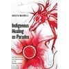 KNYGA Krista Maxwell Indigenous as Paradox