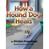 KNYGA Kristen Kugelman How a Hound Dog Heals