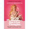 KNYGA Kristin Chenoweth I'm No Philosopher, But I Got Thoughts