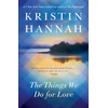 KNYGA Kristin Hannah Things We Do for Love