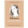 KNYGA Kristina Dehlin Rihanna: In Her Own Words