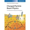 KNYGA Kumar S Charged Particle Beam Physics