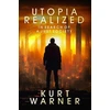 KNYGA Kurt Warner Utopia Realized: In Search of A Just Society