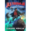 KNYGA Kwame Mbalia Jax Freeman and the Phantom Shriek