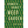 KNYGA Kyle Jensen Kenneth Burke’s Weed Garden