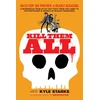 KNYGA Kyle Starks Kill Them All