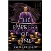 KNYGA Kylie Lee Baker Empress of Time