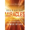 KNYGA Kynan Bridges Releasing Miracles – How to Walk in the Supernatural Power of God
