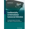 KNYGA Kyriaki Noussia Confidentiality in International Commercial Arbitration