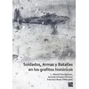 KNYGA L. Alberto Polo Romero Soldados, Armas y Batallas en los grafitos historicos