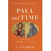 KNYGA L Ann Jervis Paul and Time – Life in the Temporality of Christ