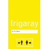 KNYGA L. Irigary, Luce Irigarary, Luce Irigaray Je, Tu, Nous