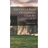 KNYGA L Winifred Faraday Cattle-raid of Cualnge (Tain Bo Cuailnge)