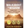 KNYGA Lachlan Hughson Walkabout to Wisdom