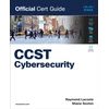 KNYGA Lacoste Raymond Cisco Certified Support Technician (CCST) Cybersecurity 100-160 Official Cert Guide