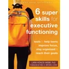 KNYGA Lara Honos Webb Six Super Skills for Executive Functioning