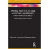 KNYGA Larry Lee Hensel Caring for the Whole Musician: Awareness and Mindfulness