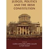 KNYGA Laura Cahillane Judges, Politics and the Irish Constitution
