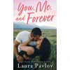 KNYGA Laura Pavlov You, Me, and Forever