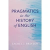 KNYGA Laurel Brinton Pragmatics in the History of English