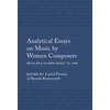KNYGA Laurel Parsons Analytical Essays on Music by Women Composers: Secular &amp; Sacred Music to 1900