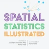 KNYGA Lauren Bennett Spatial Statistics Illustrated