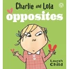 KNYGA Lauren Child Charlie and Lola: Opposites