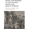 KNYGA Lauren Curtis Music and Memory in the Ancient Greek and Roman Worlds
