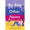 KNYGA Lauren Kate By Any Other Name