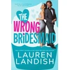 KNYGA Lauren Landish Wrong Bridesmaid
