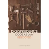 KNYGA Laurence Diver Digisprudence: Code as Law Rebooted