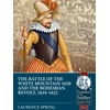 KNYGA Laurence Spring The Battle of the Baltas Mountain 1620 and the Bohemian Revolt, 1618-1622