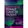KNYGA Laurie J Mckenzie Caring for the Female Cancer Patient