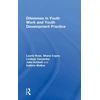 KNYGA Laurie Ross Dilemmas in Youth Work and Youth Development Practice