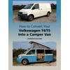KNYGA Lawrence Butcher How to Convert your Volkswagen T4/T5 into a Camper Van