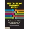 KNYGA Lawrence H White Clash of Economic Ideas