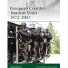 KNYGA Leigh Neville European Counter-Terrorist Units 1972–2017