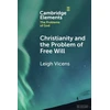 KNYGA Leigh Vicens Christianity and the Problem of Free Will