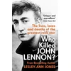 KNYGA Lesley Ann Jones Who Killed John Lennon?