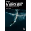 KNYGA Leslie Ellis Clinician’s Guide to Dream Therapy