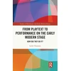 KNYGA Leslie Thomson From Playtext to Performance on the Early Modern Stage