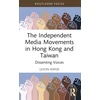 KNYGA Levon Kwok Independent Media Movements in Hong Kong and Taiwan