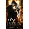 KNYGA Lexi C Foss Kingly Bitten